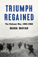 Triumph Regained -  Mark Moyar