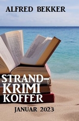 Strandkrimi Koffer Januar 2023 - Alfred Bekker