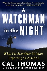 A Watchman in the Night - Cal Thomas