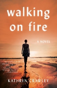 Walking on Fire -  Kathryn Crawley