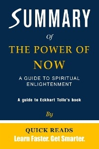 Summary of The Power of Now - Quick Reads