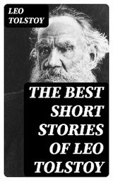 The Best Short Stories of Leo Tolstoy - Leo Tolstoy