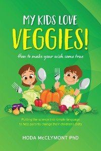 My kids love veggies! - Hoda McClymont