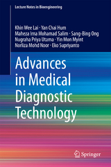 Advances in Medical Diagnostic Technology - Khin Wee Lai, Yan Chai Hum, Maheza Irna Mohamad Salim, Sang-Bing Ong, Nugraha Priya Utama, Yin Mon Myint, Norliza Mohd Noor, Eko Supriyanto