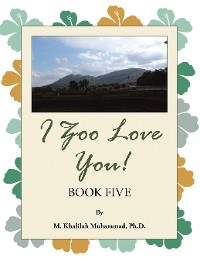 I Zoo Love You! -  M. Khalilah Muhammad Ph.D.