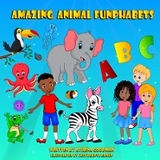 Amazing Animal Funphabets -  Athena Goodman