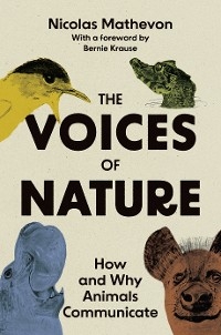 Voices of Nature - Nicolas Mathevon