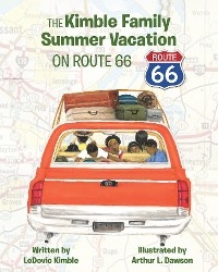 Kimble Family Summer Vacation on Route 66 -  LoDovic Kimble