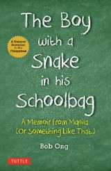 Boy with A Snake in his Schoolbag -  Bob Ong