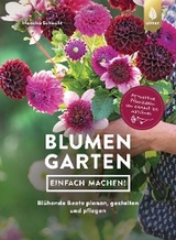 Blumengarten - einfach machen! - Mascha Schacht