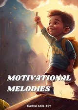 Motivational Melodies - Karim Akil Bey