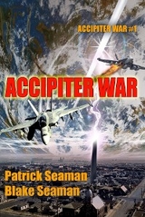 Accipiter War: Fort Brazos - Patrick Seaman, Blake Seaman