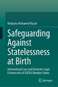 Safeguarding Against Statelessness at Birth - Rodziana Mohamed Razali