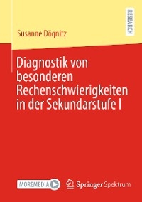 Diagnostik von besonderen Rechenschwierigkeiten in der Sekundarstufe I - Susanne Dögnitz