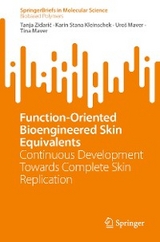 Function-Oriented Bioengineered Skin Equivalents - Tanja Zidarič, Karin Stana Kleinschek, Uroš Maver, Tina Maver