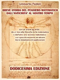 Breve storia del pensiero matematico dall'antichità al nostro tempo - Umberto Fedeli