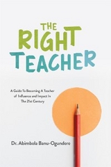 The Right Teacher - Dr. Abimbola Banu-Ogundere