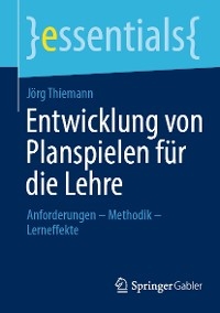 Entwicklung von Planspielen für die Lehre - Jörg Thiemann