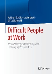 Difficult People at Work - Heidrun Schüler-Lubienetzki, Ulf Lubienetzki