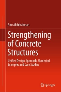 Strengthening of Concrete Structures - Amr Abdelrahman