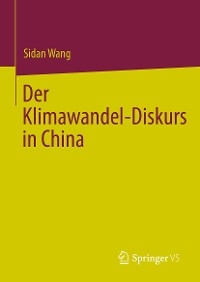 Der Klimawandel-Diskurs in China - Sidan Wang