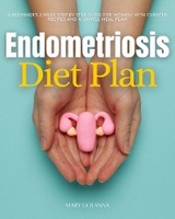 Endometriosis Diet Plan - Mary Golanna