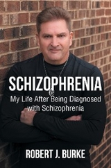 Schizophrenia -  Robert J. Burke