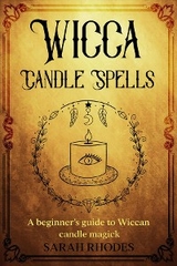 Wicca Candle Spells - Sarah Rhodes