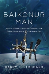 Baikonur Man -  Barry L. Stoddard