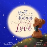 You'll Always Have My Love - Jennifer Lim Chobar