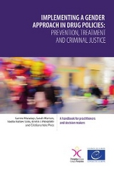 Implementing a gender approach in drug policies: prevention, treatment and criminal justice - Sarah Morton, Carine Mutatayi, Kristín I. Pálsdóttir, Nadia Robles Soto, Cristiana Vale Pires