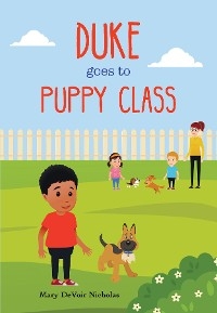 Duke Goes to Puppy Class -  Mary Nicholas