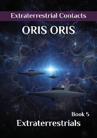 Book 5. «Extraterrestrials» - Oris Oris