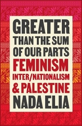 Greater than the Sum of Our Parts - Nada Elia