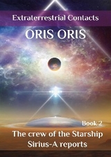 Book 2. «The crew of the Starship Sirius-A reports» - Oris Oris