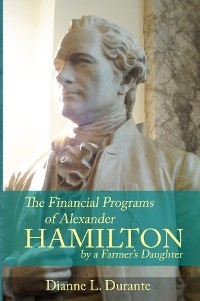 Financial Programs of Alexander Hamilton -  Dianne L. Durante