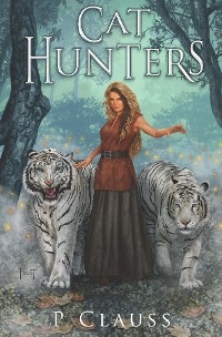 Cat Hunters -  P. Clauss