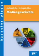 Mediengeschichte - Andreas Böhn, Andreas Seidler