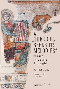 &quote;The Soul Seeks Its Melodies&quote; -  Dov Schwartz