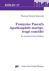 Françoise Pascal's Agathonphile martyr, tragi-comédie - Theresa Varney Kennedy