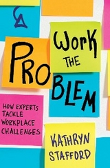 Work the Problem -  Kathryn Stafford