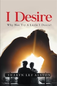 I Desire - Sharyn Lee Alston