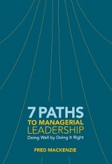 7 Paths to Managerial Leadership -  Fred Mackenzie