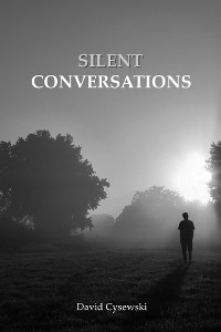 Silent Conversations - David Cysewski