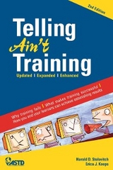 Telling Ain't Training, 2nd edition -  Erica J. Keeps,  Harold D. Stolovitch