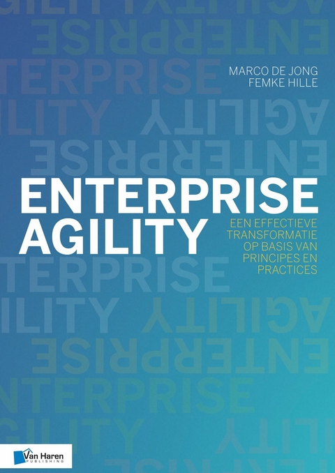 Enterprise Agility - Femke Hille, Marco de Jong