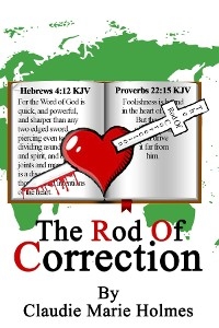 Rod Of Correction -  Claudie M Holmes