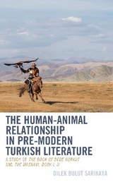 Human-Animal Relationship in Pre-Modern Turkish Literature -  Dilek Bulut Sarikaya