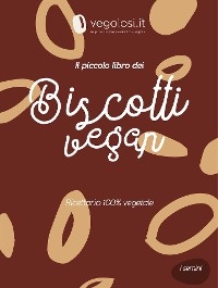 Il piccolo libro dei biscotti vegani -  Vegolosi