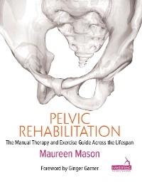 Pelvic Rehabilitation -  Maureen Mason